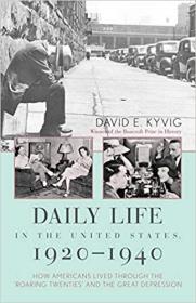 英文原版Daily Life in the United States, 1920-1940: How Americans Lived Through the Roaring Twenties and the Great Depression