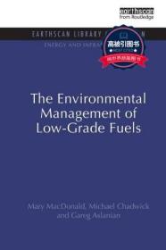 预订 高被引图书 The Environmental Management of Low-Grade Fuels