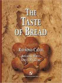 英文原版 The Taste of Bread: A Translation of Le Go鹴 Du Pain, Comment Le Pr閟erver, Comment Le Retrouver