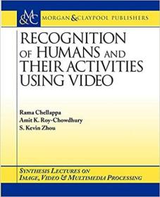 英文原版 Recognition of Humans and Their Activities Using Video