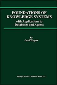 英文原版 Foundations of Knowledge Systems: With Applications to Databases and Agents