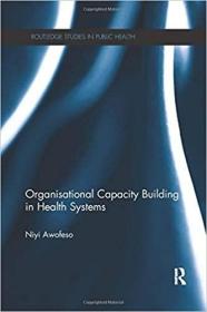 英文原版 高被引图书Organisational Capacity Building in Health Systems