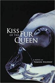 英文原版 Kiss of the Fur Queen: A Novel by Tomson Hig...