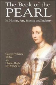 英文原版The Book of the Pearl: Its History, Art, Science and Industry