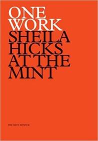 英文原版One Work: Sheila Hicks at the Mint