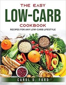 英文原版 The Easy Low-Carb Cookbook: Recipes for Any Low-Carb Lifestyle