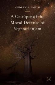 英文原版 A Critique of the Moral Defense of Vegetarianism