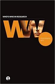 英文原版 Who's Who in Research: Performing Arts