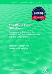 预订 高被引图书 The World Food Situation: Resource and Environmental Issues in the Developing Countries and the United States