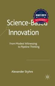 预订 高被引图书 Science-Based Innovation: From Modest Witnessing to Pipeline Thinking