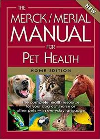 英文原版The Merck/Merial Manual for Pet Health: The Complete Health Resource for Your Dog, Cat, Horse or Other Pets - In Everyday Language
