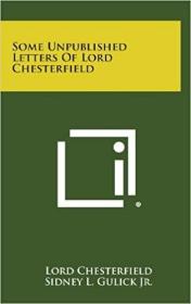 英文原版Some Unpublished Letters of Lord Chesterfield