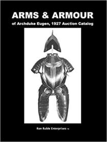 英文原版ARMS & ARMOUR of Archduke Eugen, 1927 Auction Catalog