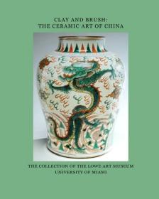 英文原版艺术画册 中国陶瓷艺术 Clay and Brush:The Ceramic Art
