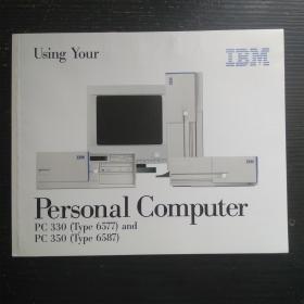IBM Using Your Personal Computer/IBM使用你的個人電腦 PC 330（Type 6577）and PC350（Type 6587）