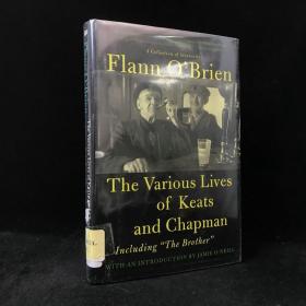 2005年 弗兰·奥布莱恩 (Flann O\'Brien) 《济慈与查普曼的不同生活》,精装，The Various Lives of Keats and Chapman: Includi