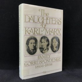 1982年 《卡尔·马克思的女儿们：家庭通信，1866-1898年》,精装，有插图，The daughters of Karl Marx: Family correspondence, 1866-18