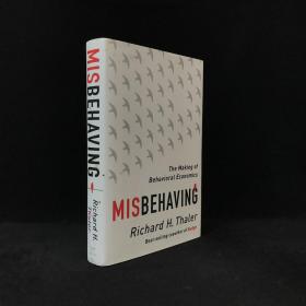 2015年 理查德·H·塞勒 (Thaler, Richard H.) 《不端行为：行为经济学的形成》,精装，Misbehaving: The Making of Behavioral