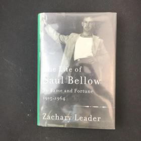 【812页】2015年，扎卡里?里德尔《索尔·贝娄的一生：走向名利 1915-1964年》，几十幅插图，精装，The Life of Saul Bellow: To Fame and Fortune,