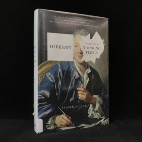 2019年 安德鲁·S·卡伦 《狄德罗与自由思维的艺术》,精装，有插图，Diderot and the Art of Thinking Freely