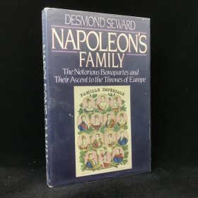 1986年 戴斯蒙德·西沃德 《拿破仑的家族》,精装，有插图，Napoleon's Family