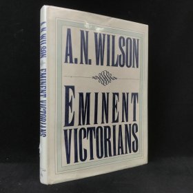1990年 A. N. 威尔逊《维多利亚时代名人传》，精装，有插图，Eminent Victorians