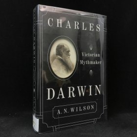 2017年 A.N. 威尔逊《达尔文：维多利亚时代的神话制造者》，精装，有插图，Charles Darwin: Victorian Mythmake