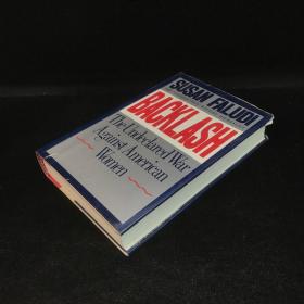 【552页】1991年，普利策新闻奖获得者，苏珊·法露迪《反挫：对美国女性的不宣而战》，精装，Backlash: the Undeclared War Against American Women b