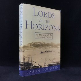 1998年 杰森·古德温 《地平线的主人：奥斯曼帝国史》,精装，有插图，Lords of the Horizons: A History of the Ottoman Empire