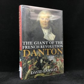 2009年 大卫·劳迪 《法国大革命的巨人：丹东传》,精装，有插图，The Giant of the French Revolution: Danton, A Life