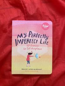 My Perfectly Imperfect Life:127 Exercises for Self-Acceptanc