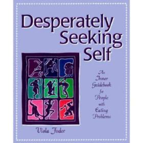 Desperately Seeking Self: An Inner Guidebook