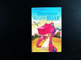 The dinosaur who lost his roar  恐龙 Usborne【失去咆哮的恐龙恐龙 乌斯本】