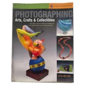 Photographing Arts, Crafts & Collectibles 摄影工艺品和收藏品艺术图书
