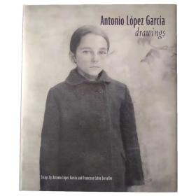 Antonio Lopez Garcia：Drawings 素描美术画册艺术图书