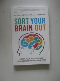 SORT YOUR BRAIN OUT整理你的大脑Boost Your Performance, Manage Stress and Achieve More