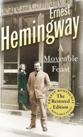 A Moveable Feast: The Restored Edition，流动的盛宴，诺贝尔文学奖得主、海明威作品，英文原版