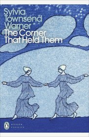 The Corner That Held Them，西尔维亚·汤森·华纳作品，英文原版