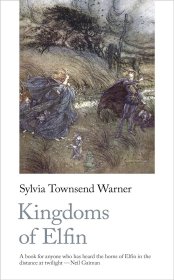 Kingdoms of Elfin，西尔维亚·汤森·华纳作品，英文原版
