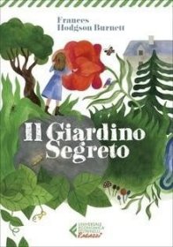 预订 Il giardino segreto秘密花园，弗朗西丝·霍奇森·伯内特作品，意大利语原版