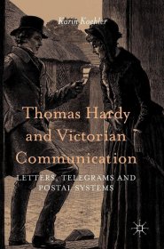 预订 Thomas Hardy and Victorian Communication: Letters  Telegrams and Postal Systems 托马斯·哈代与维多利亚时期的通信，英文原版