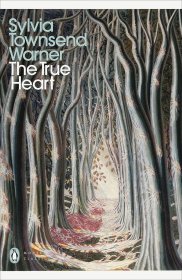 The True Heart，西尔维亚·汤森·华纳作品，英文原版