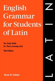 预订 English Grammar for Students of Latin: The Study Guide for Those Learning Latin 3rd edition拉丁语学生英语语法手册，第3版，英文原版