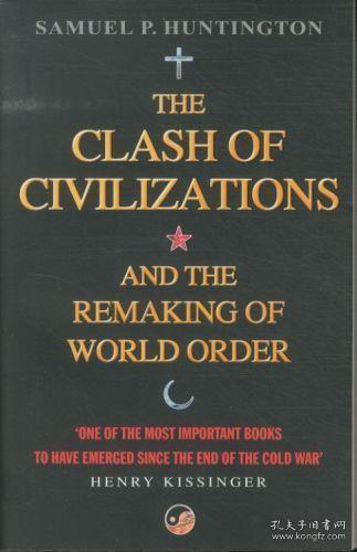 The Clash of Civilizations and the Remaking of World Order，Samuel P. Huntington塞缪尔·P·亨丁顿 文明的冲突与世界秩序的重建