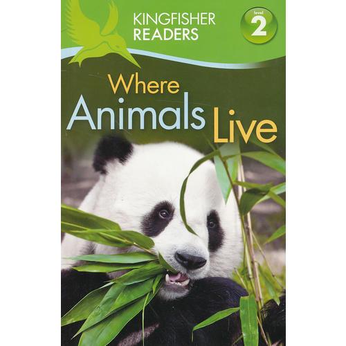 Kingfisher Readers Level 2: Where Animals Live 動物的巢穴 ISBN9780753468784