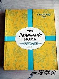 【英文原版】The Handmade Home:75 Projects for Soaps,Candles,Picture Frames, Pillows,Wreaths & Scrapbooks