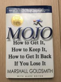 英文 原版 现货 实物 拍摄 Mojo Mojo How to Get It  How to Keep It, How to Get It Back If You Lose It 生活的激情 如何得到 保持与重夺 Marshall Goldsmith 马歇尔 戈德史密斯 签名本 精装 16开 205页