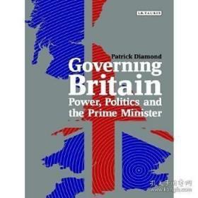 原版全新现货统治英国 权力、政治和首相 英文原版 Governing Britain Patrick Diamond I.B.Tauris