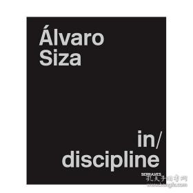 Alvaro Siza in/discipline 阿尔瓦罗·西扎：在/学科中 英文建筑设计
