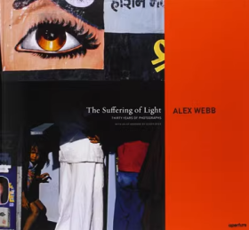 阿萊克斯韋伯攝影集 Alex Webb: The Suffering of Light